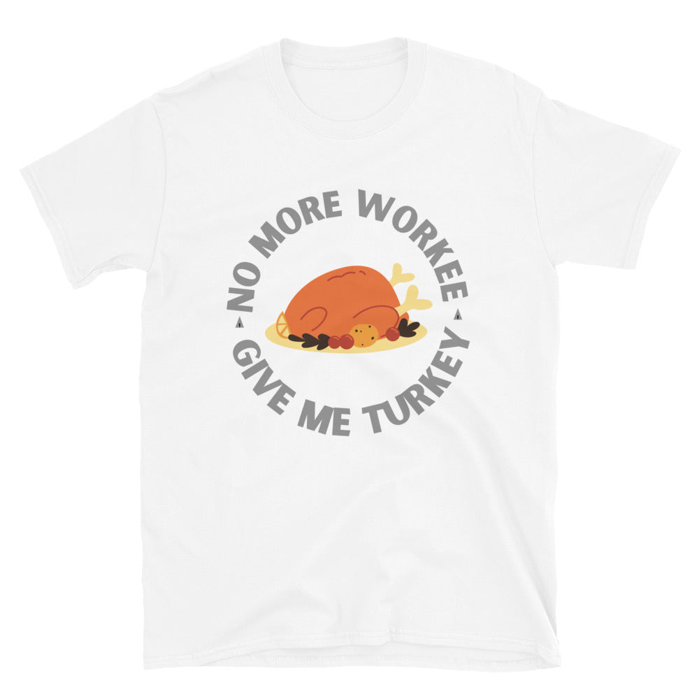 Workee Turkey Unisex T-Shirt